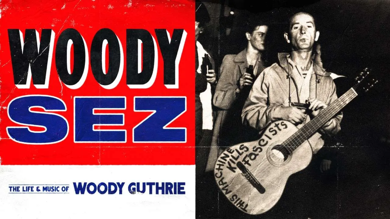 Woody Sez: The Life & Music of Woody Guthrie