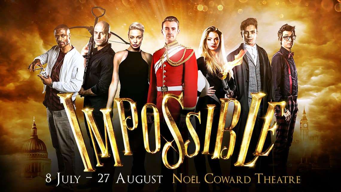 Impossible at the Noel Coward theatre Impossible at the Noel Coward theatre