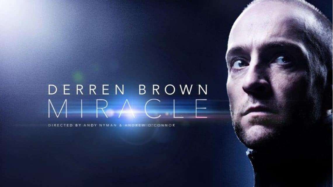 Derren Brown: Miracle at the Palace Theatre Derren Brown: Miracle at the Palace Theatre