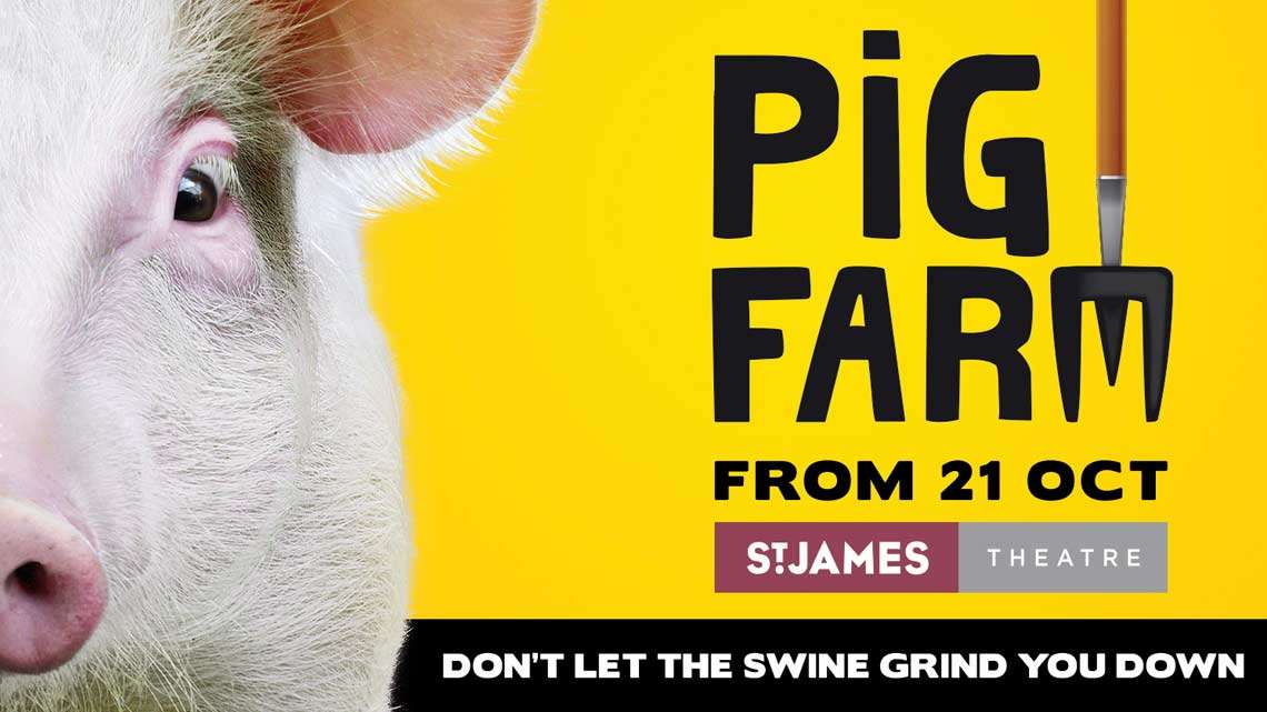 Pig Farm tickets at the St James Theatre, London Pig Farm tickets at the St James Theatre, London
