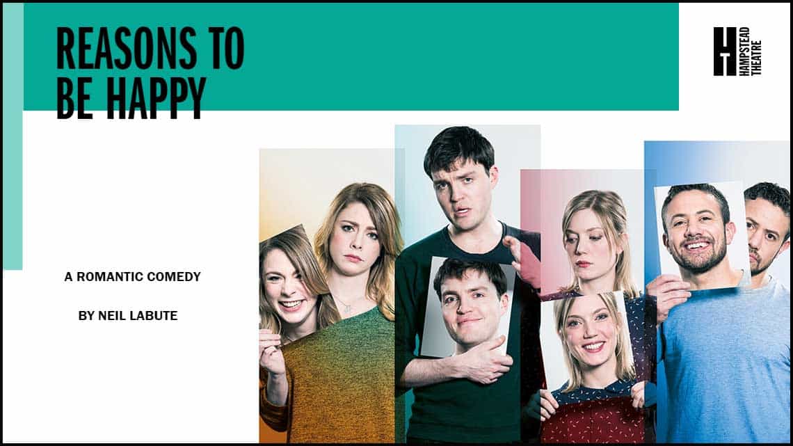 Reasons to be Happy at Hampstead Theatre. Reasons to be Happy at Hampstead Theatre.