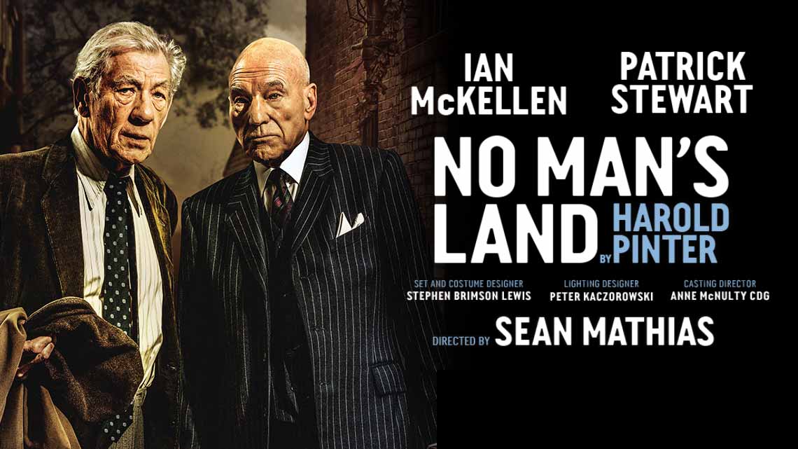 No Man’s Land at the Wyndham’s Theatre No Man’s Land at the Wyndham’s Theatre