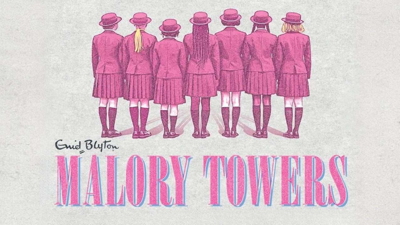 Malory Towers Tickets Malory Towers Tickets