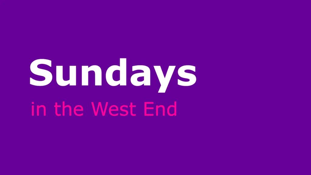 Sunday performances in the West End