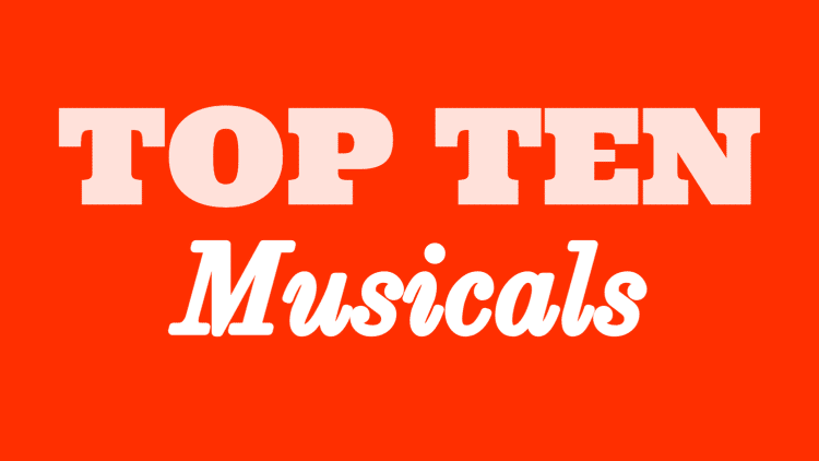 Top Ten Musicals