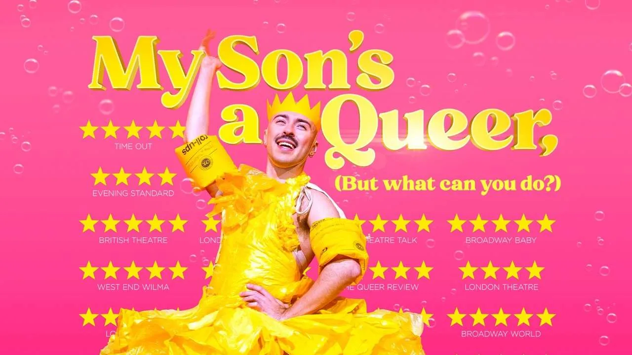 My Son's a Queer (But What Can You Do?) Apollo Theatre, London