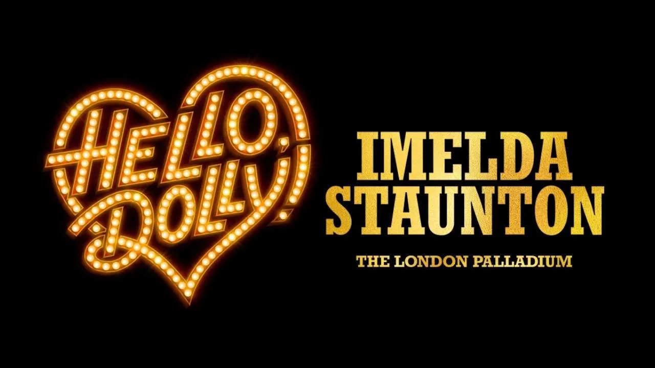 Hello Dolly! - London Palladium starring Imelda Staunton