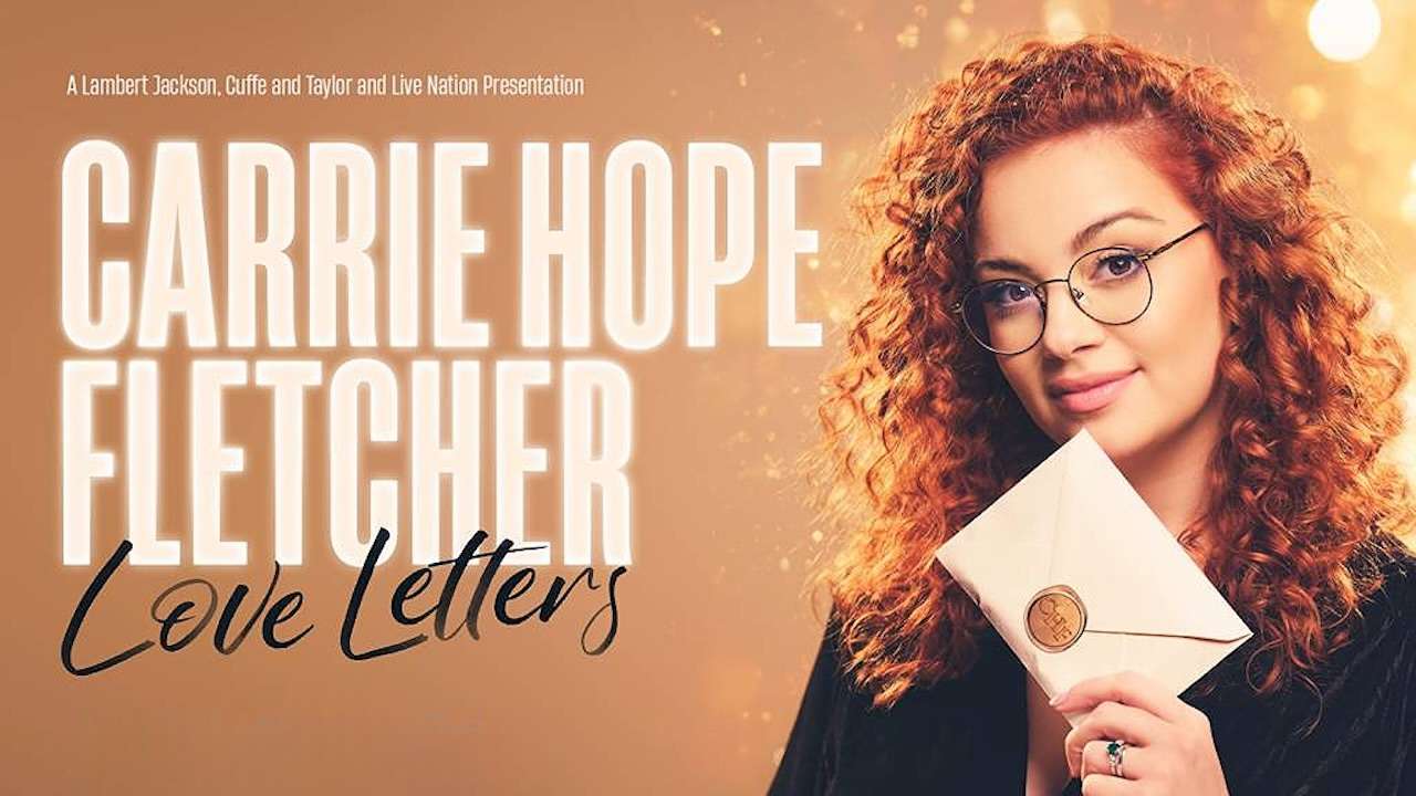 Carrie Hope Fletcher: Love Letters Tickets – London Carrie Hope Fletcher: Love Letters Tickets – London