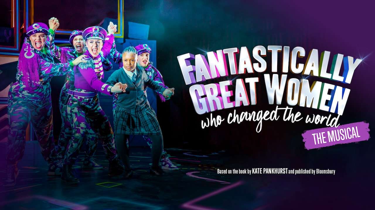 Fantastically Great Women Who Changed the World Tickets Fantastically Great Women Who Changed the World Tickets