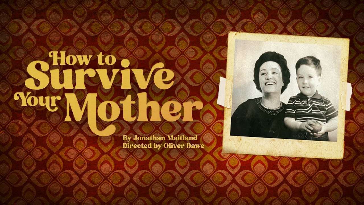 How to Survive Your Mother Tickets – London How to Survive Your Mother Tickets – London