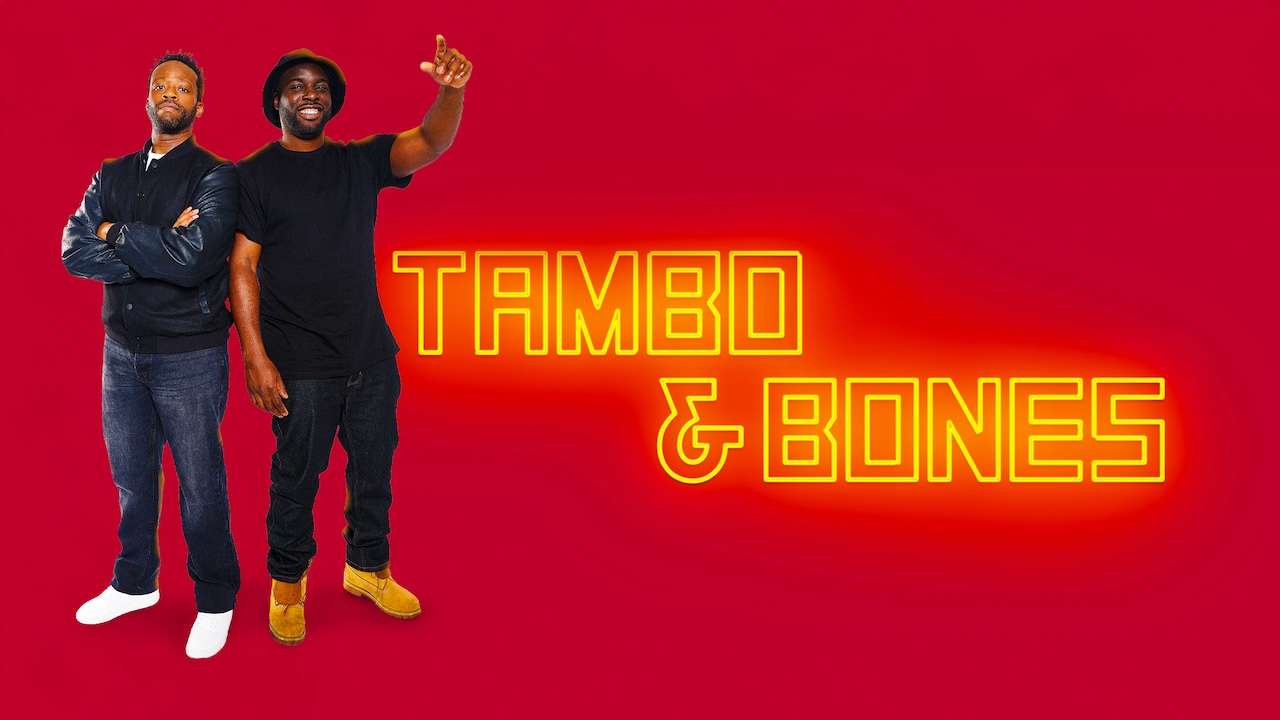 Tambo & Bones Tickets Tambo & Bones Tickets
