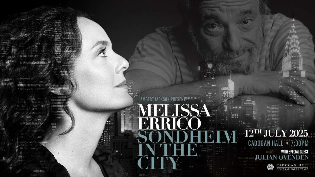 Sondheim in the City in Concert Tickets – Starring Melissa Errico with Julian Ovenden Sondheim in the City in Concert Tickets – Starring Melissa Errico with Julian Ovenden