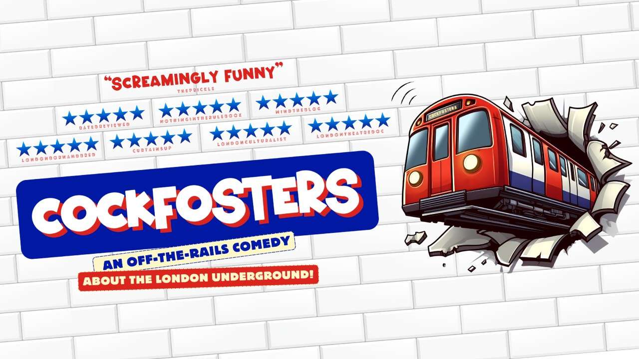 Cockfosters – London Comedy Play (Now Closed) Cockfosters – London Comedy Play (Now Closed)