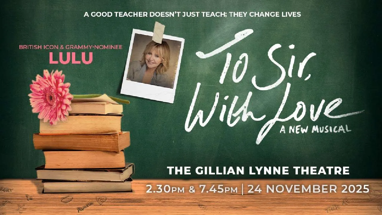 To Sir, With Love Tickets – A New Musical | London