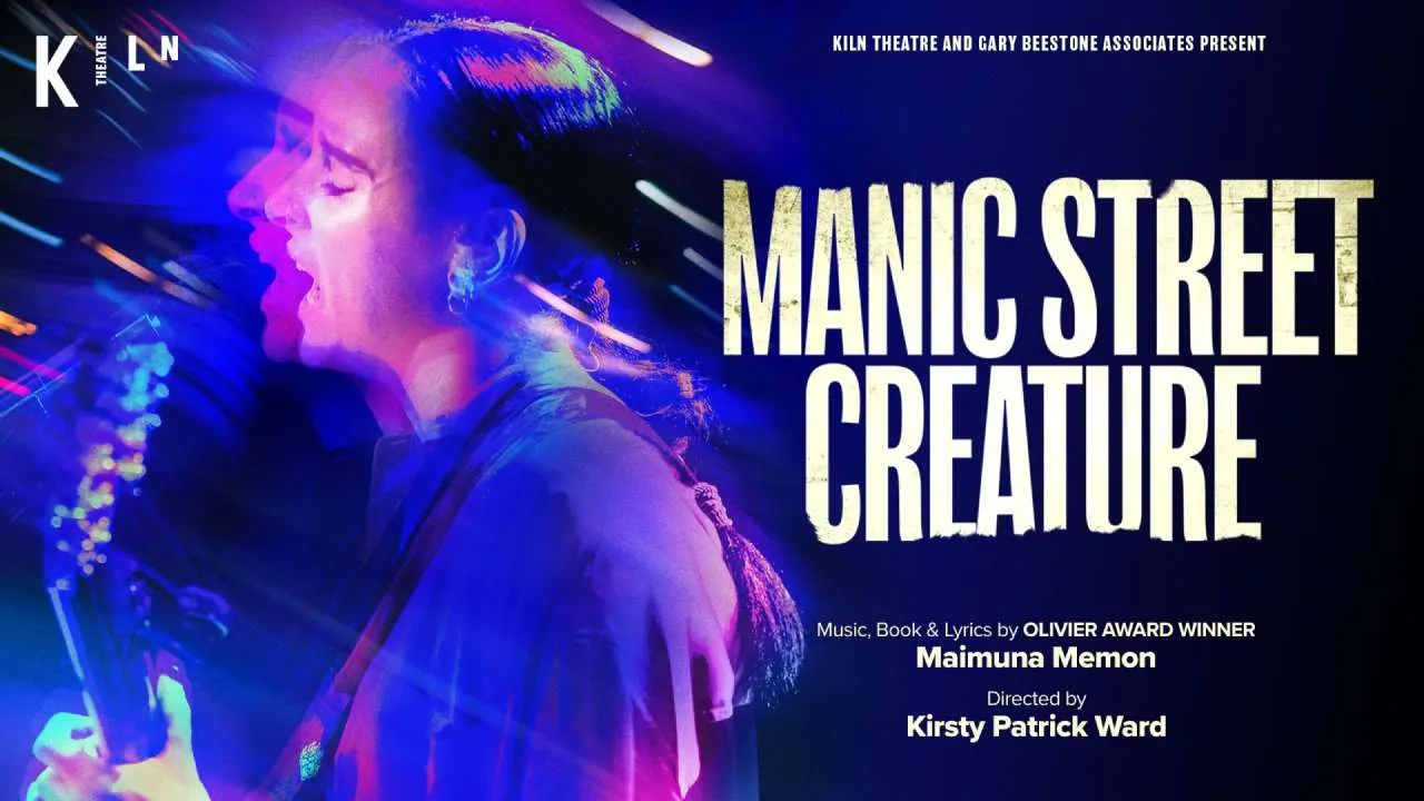 Manic Street Creature Tickets – Kiln Theatre London Manic Street Creature Tickets – Kiln Theatre London
