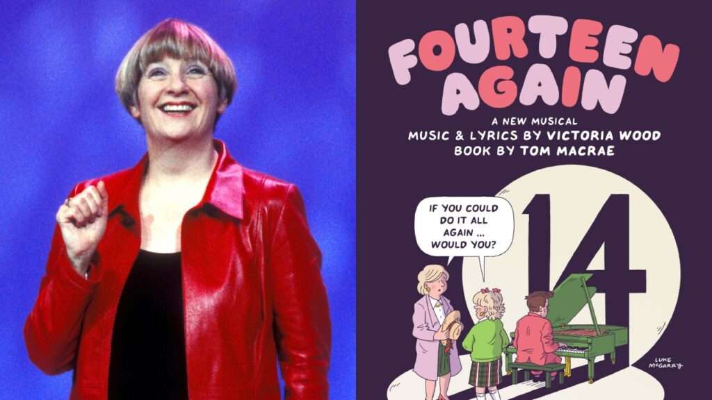 New Victoria Wood musical Fourteen Again to premiere in 2026 in the ...