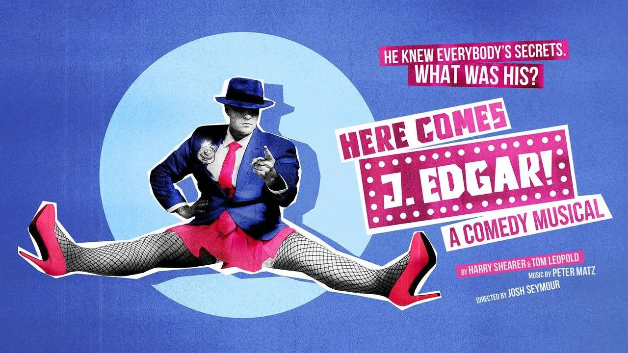 Here Comes J. Edgar! - King's Head Theatre