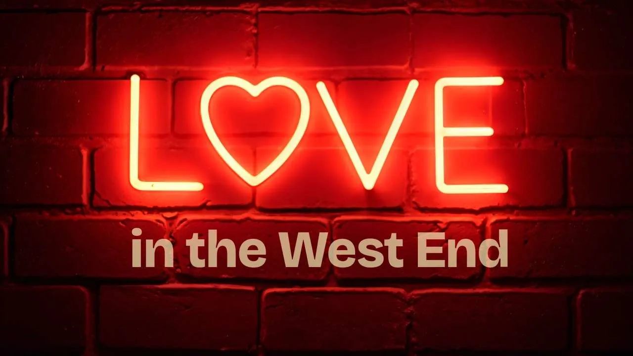 Top romantic shows to see in London on Valentine’s Day 2027 Top romantic shows to see in London on Valentine’s Day 2027