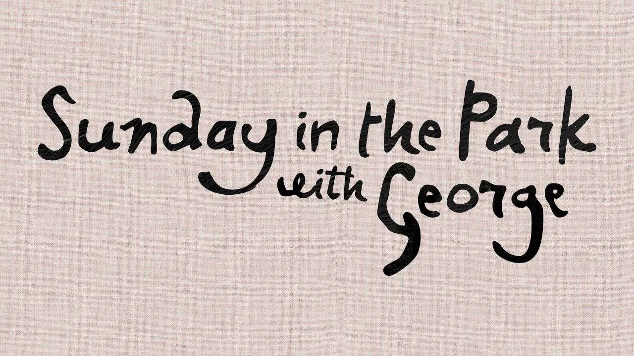 Sunday in the Park with George Tickets Sunday in the Park with George Tickets