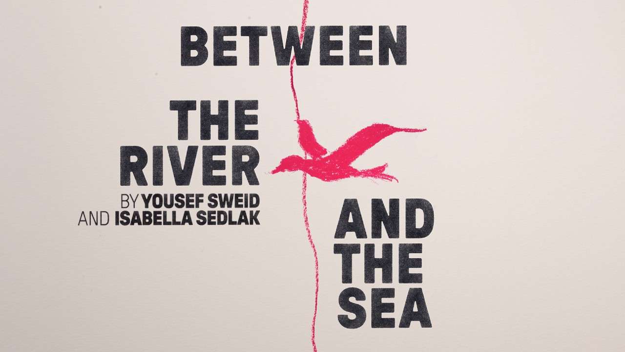 Between the River and the Sea Tickets Between the River and the Sea Tickets