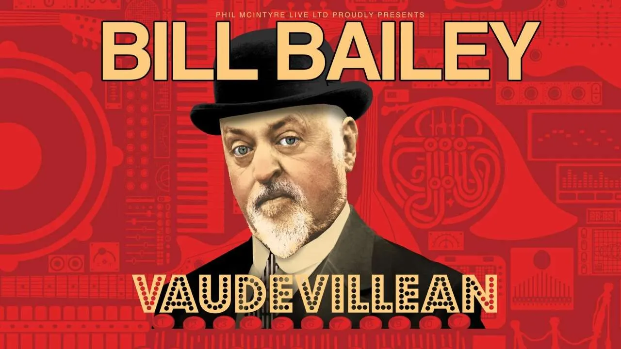 Bill Bailey Vaudevillean - Tickets - London