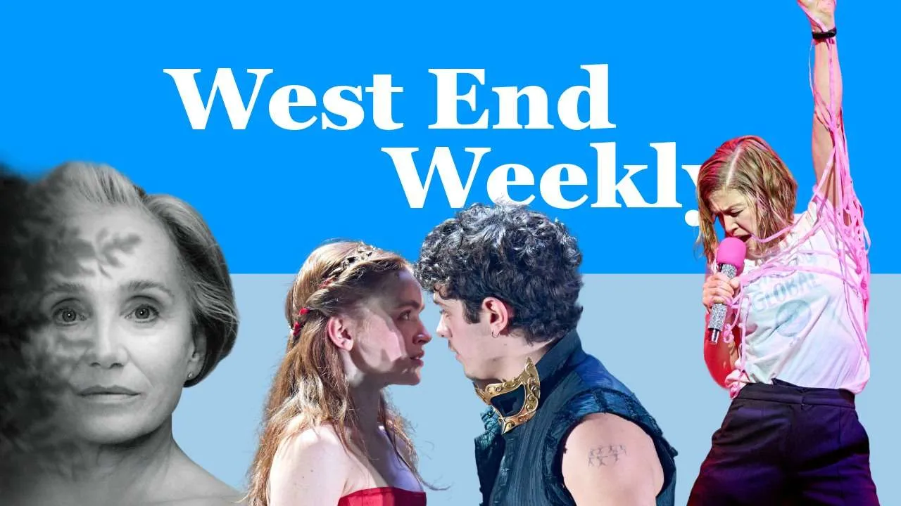 West End Weekly (4 March 2026): Rosamund Pike, Sadie Sink & Kristin Scott Thomas take the stage West End Weekly (4 March 2026): Rosamund Pike, Sadie Sink & Kristin Scott Thomas take the stage