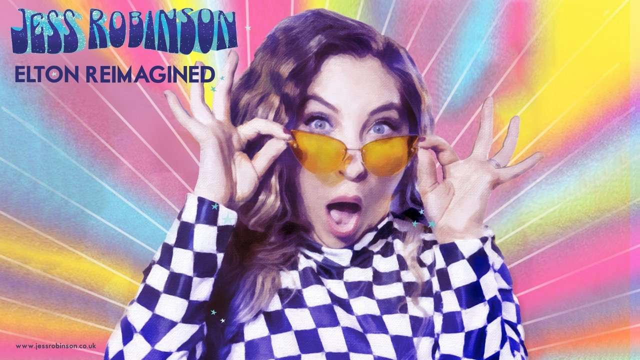 Jess Robinson: Elton Reimagined Tickets Jess Robinson: Elton Reimagined Tickets