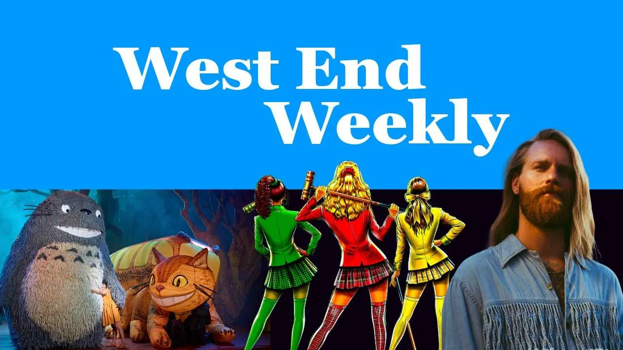 West End Weekly (16 May 2026): Jesus Christ Superstar, Totoro, Heathers & more West End Weekly (16 May 2026): Jesus Christ Superstar, Totoro, Heathers & more