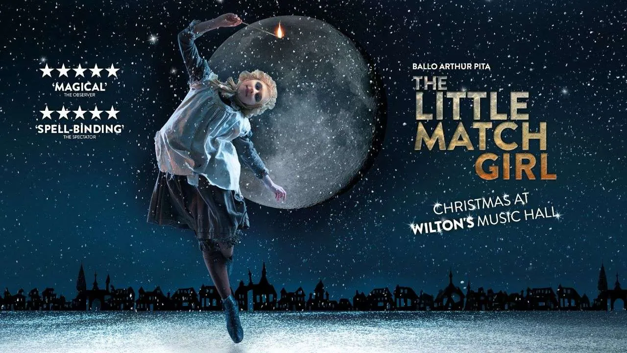 Promotional poster for The Little Match Girl: a girl leaps before a glowing full moon in a snowy night over a city skyline, with the title and venue text: Christmas at Wilton's Music Hall.