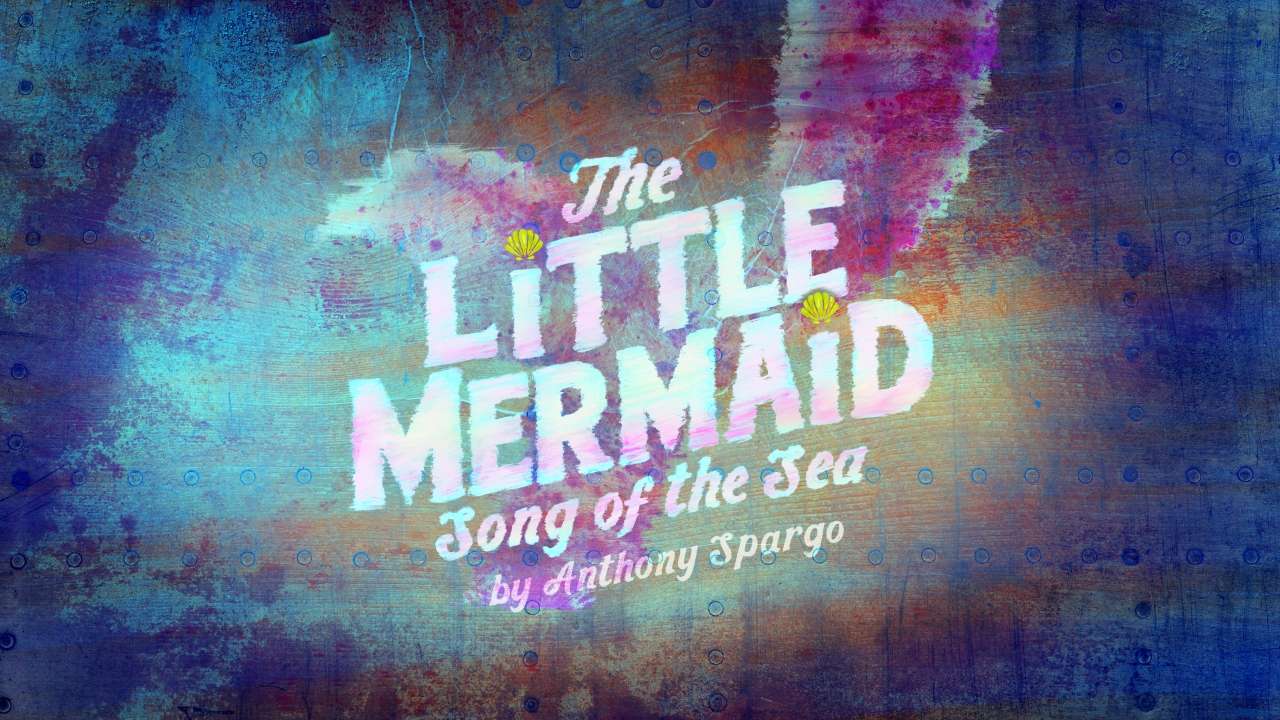 The Little Mermaid: Song of the Sea Tickets The Little Mermaid: Song of the Sea Tickets