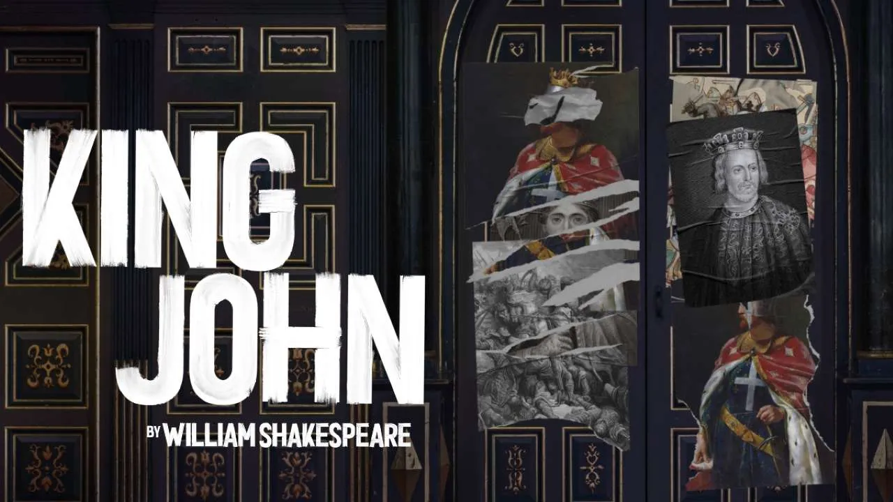 Poster for King John by William Shakespeare, with large white title on a dark ornate door and a torn collage of historical portraits and medieval drawings taped to panels.