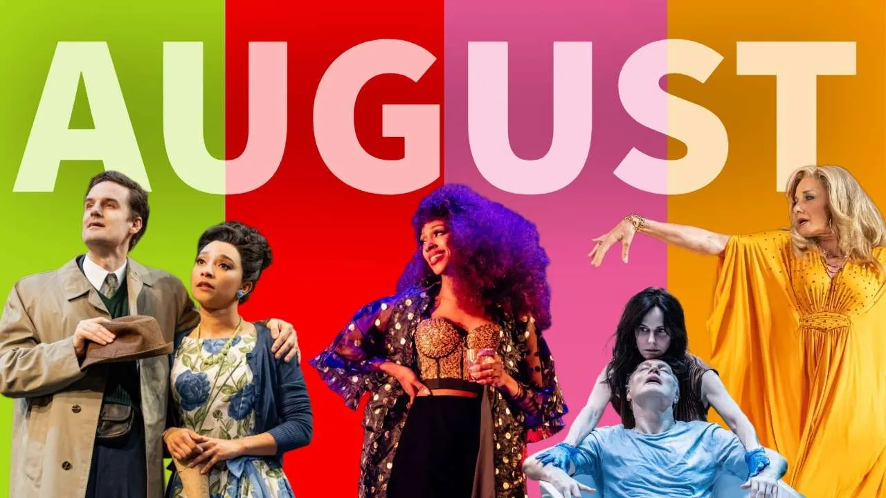 The Comedy Shows to see in August. About Spies. Photo by Mark Senior / I'm Every Woman. Photo by Danny Kaan / The Oresteia. Photo by Johan Persson / Abigail's Party. Photo by Ellie Kurtz