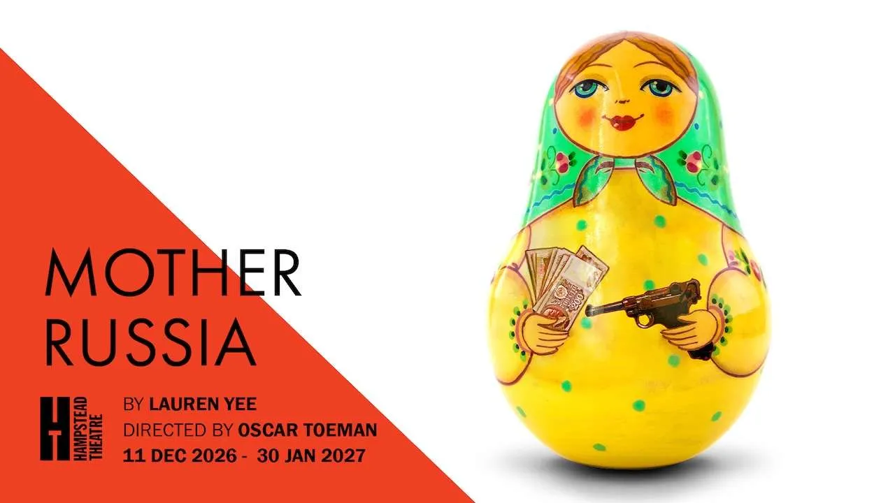 Poster for a play titled 'Mother Russia' featuring a yellow matryoshka doll holding cash and a pistol, beside an orange diagonal panel with production details.