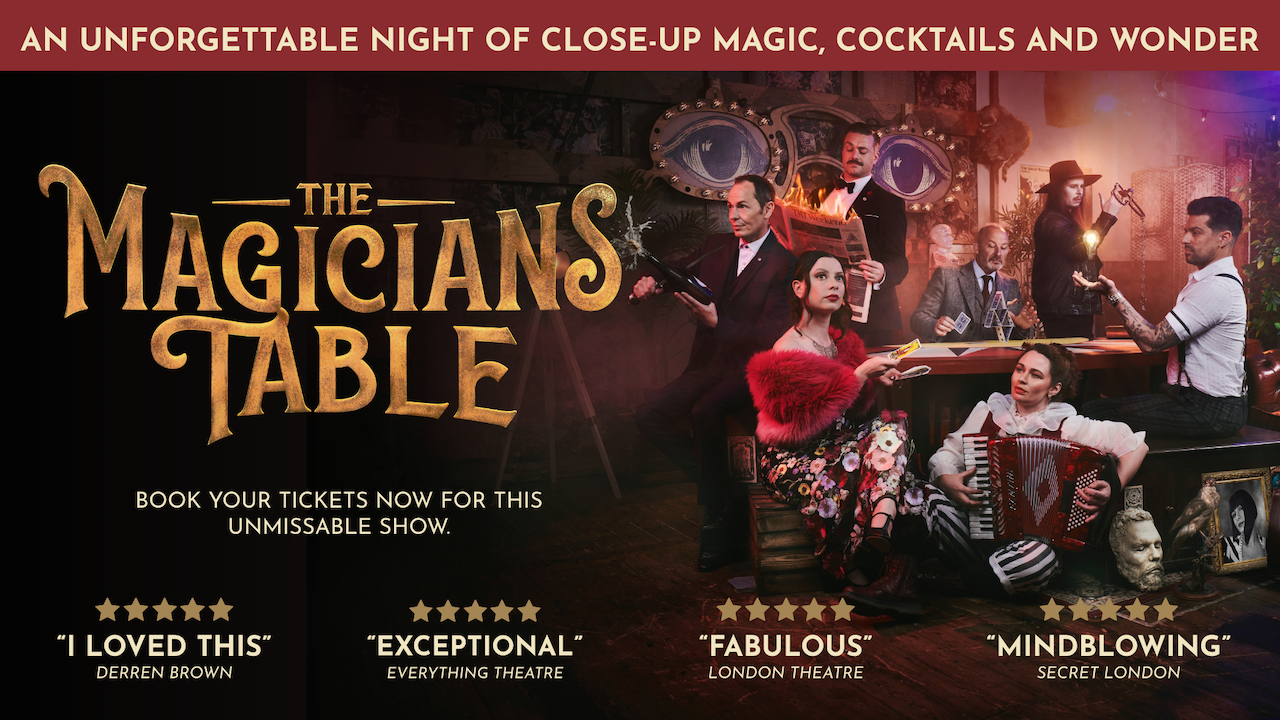 Promotional poster for a show called 'The Magician's Table' featuring a group of performers in a bustling, vintage setting with a banner at the top reading 'An unforgettable night of close-up magic, cocktails and wonder'.