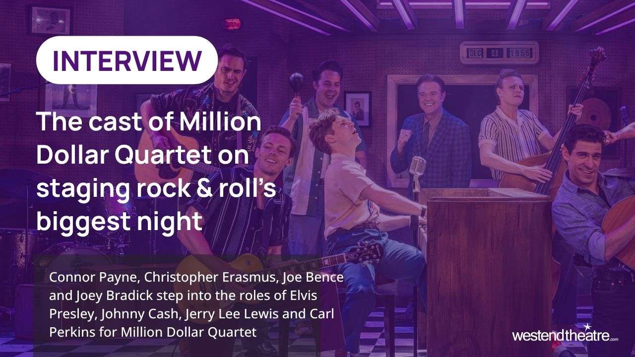 Promotional banner with a purple overlay showing a 1950s-style band; headline reads INTERVIEW and the subhead about 'The cast of Million Dollar Quarter' performing on rock & roll's biggest night, with cast names and West End Theatre logo.