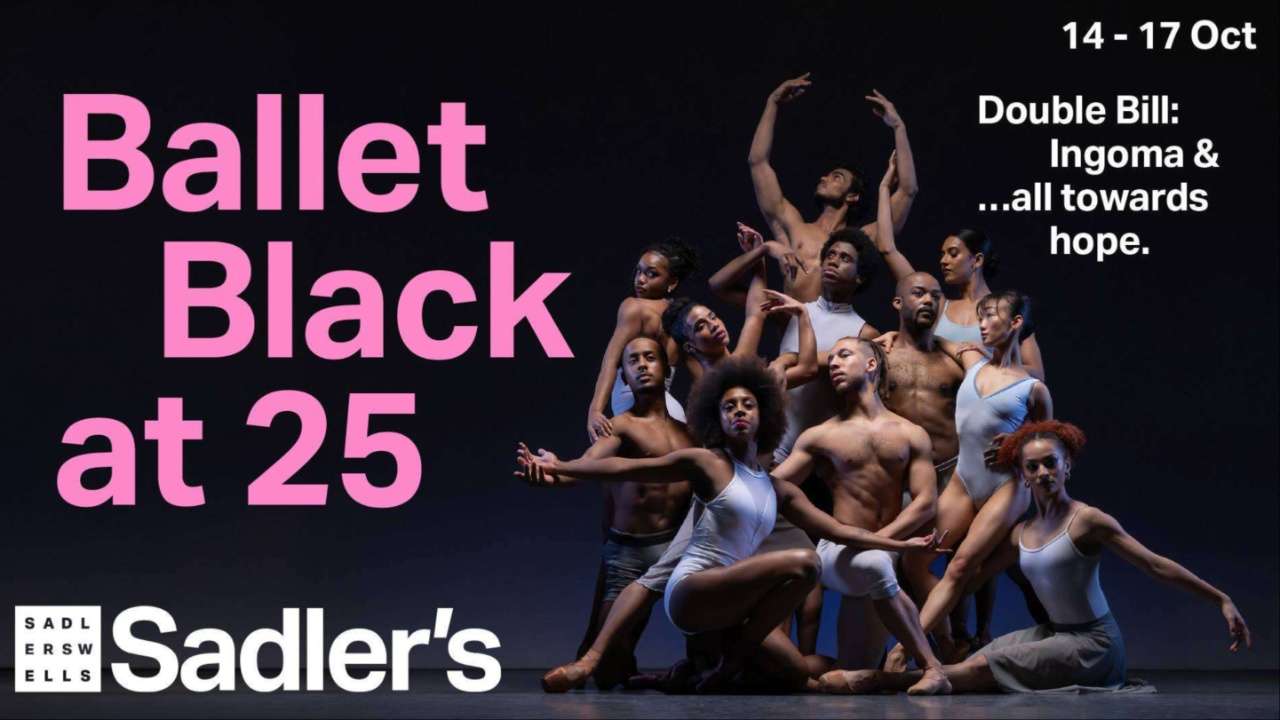 Ballet Black at 25 key art — eleven dancers pose together in an ensemble formation against a dark background, with bold pink "Ballet Black at 25" title text, "14–17 Oct" and "Double Bill: Ingoma & …all towards hope" in white, and the Sadler's Wells logo
