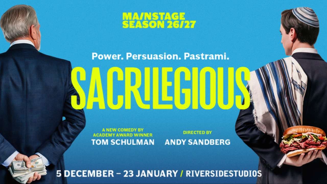 Poster for a comedy show titled 'Sacreligious' with two men in suits back-to-back on a blue background; one holds cash, the other a pastrami sandwich, large bright yellow title and show details.