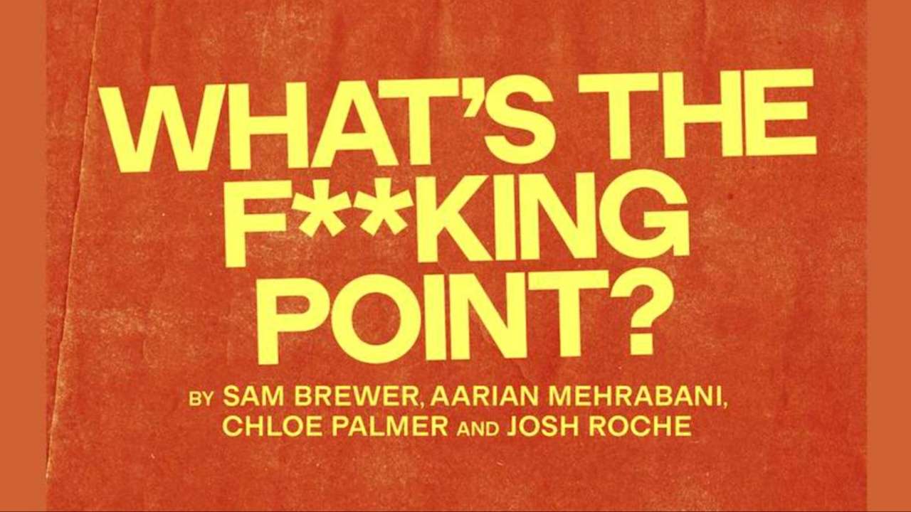 What’s the F**king Point? Tickets